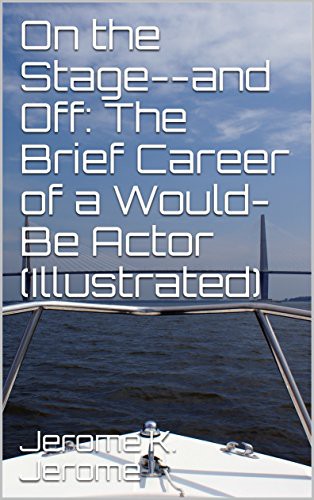 On the Stage--and Off: The Brief Career of a Would-Be Actor